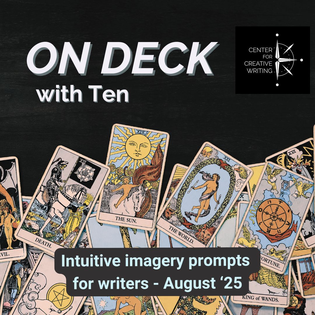 tarot cards on black surface with title On Deck with Ten and subtitle Intuitive imagery prompts for writers August 2025