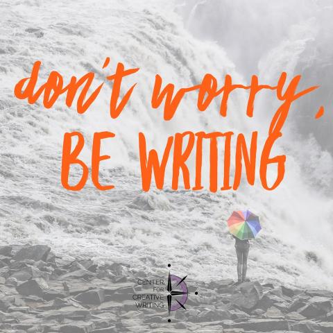 Don't worry, be writing (text over image of a person with a colorful umbrella standing before a tumultuous waterfall)