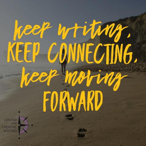 Keep writing, keep connecting, keep moving forward (text over darkened image of footprints on the beach leading toward sun)