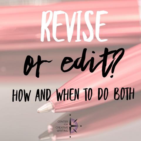 Revise or edit? How and when to do both (text over lightened close-up of red pens)