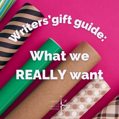 writers' gift guide what we really want white text over image of several brightly patterned rolls of wrapping paper on a hot pink surface