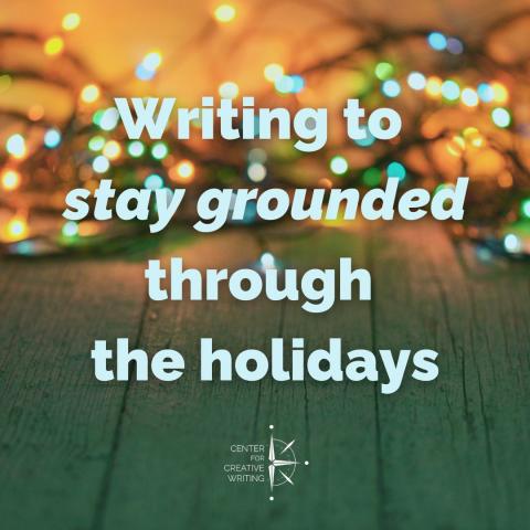 writing to stay grounded through the holidays heading in pale aqua over photo of tangled strands of holiday lights on a wooden floor