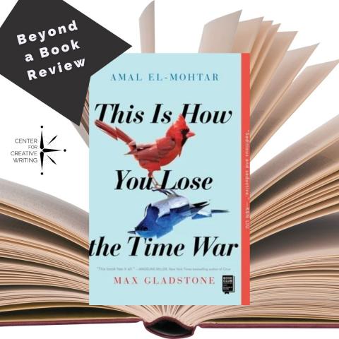 cover of This is How You Lose the Time War over photo of an open book with black bookmark badge that reads beyond a book review, via canva