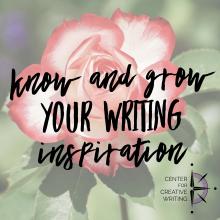 Know and grow your writing inspiration