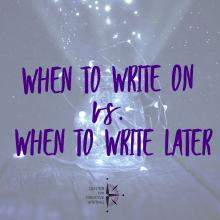 When to write on vs when to write later_purple text over lightened image of a mason jar with string lights inside and coming out of the jar like fireflies