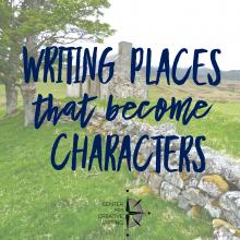 writing places that become characters blue title over image of a stone wall leading to a stone building with green grass and old tree via Word Swag