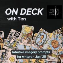 array of tarot cards on black background with title On Deck with Ten and subtitle intuitive imagery prompts for writers Jan 25, via Canva